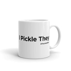 I Pickle They Coffee Mug